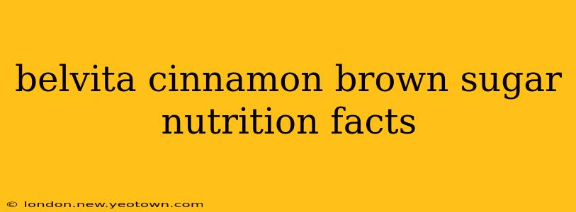 belvita cinnamon brown sugar nutrition facts