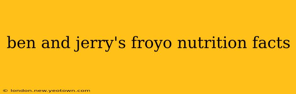 ben and jerry's froyo nutrition facts