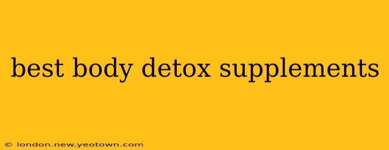 best body detox supplements