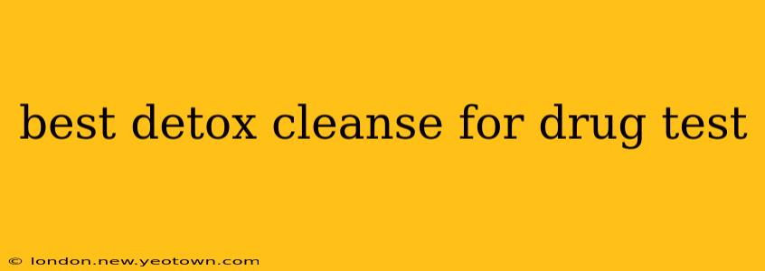 best detox cleanse for drug test