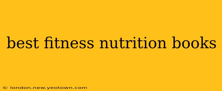 best fitness nutrition books