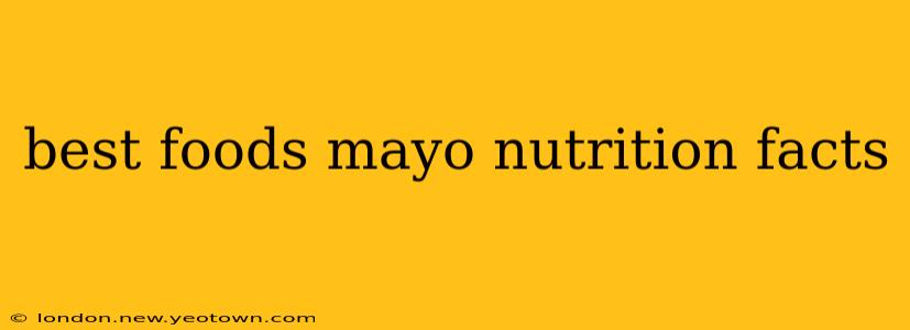 best foods mayo nutrition facts