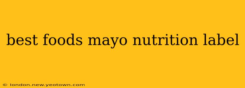 best foods mayo nutrition label