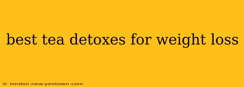 best tea detoxes for weight loss