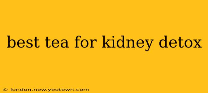 best tea for kidney detox