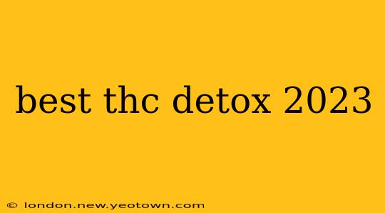 best thc detox 2023