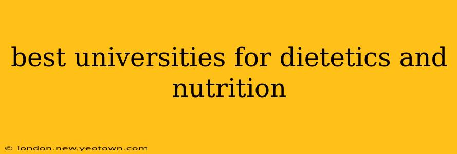 best universities for dietetics and nutrition