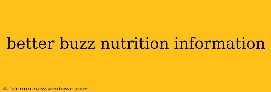 better buzz nutrition information