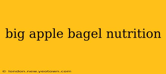 big apple bagel nutrition