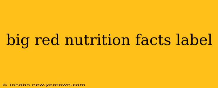big red nutrition facts label