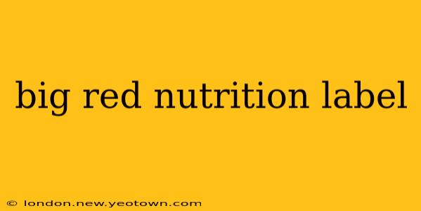 big red nutrition label