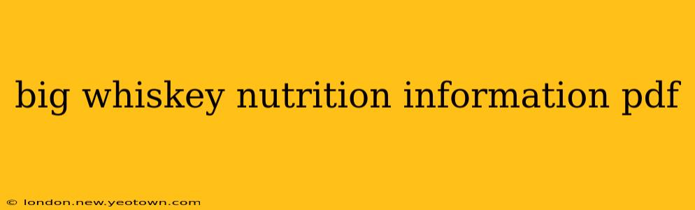 big whiskey nutrition information pdf