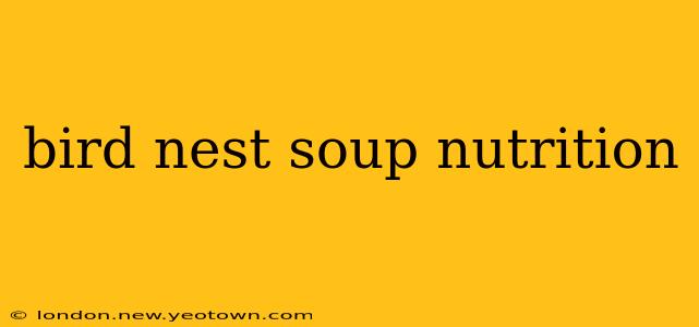 bird nest soup nutrition