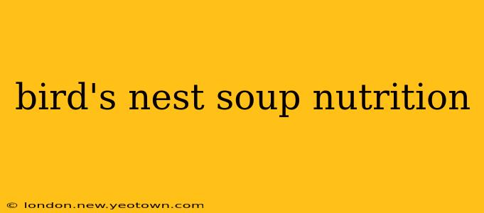 bird's nest soup nutrition
