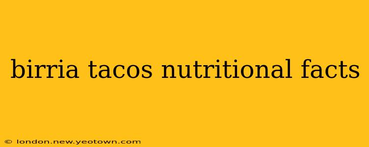 birria tacos nutritional facts