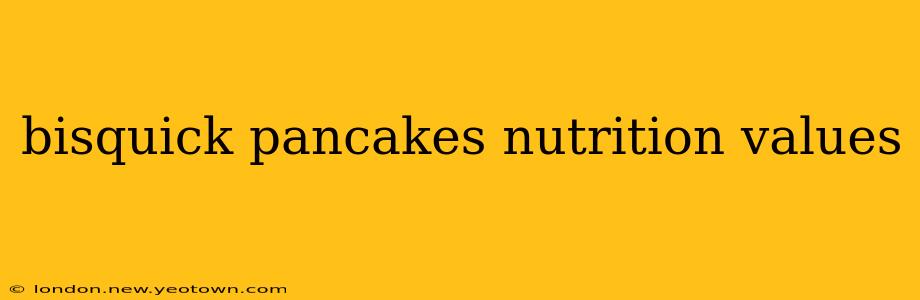 bisquick pancakes nutrition values