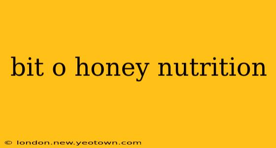 bit o honey nutrition