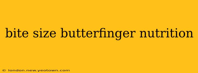 bite size butterfinger nutrition