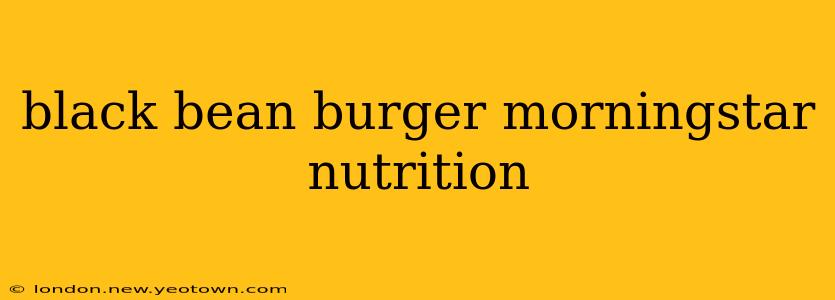 black bean burger morningstar nutrition