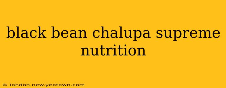 black bean chalupa supreme nutrition