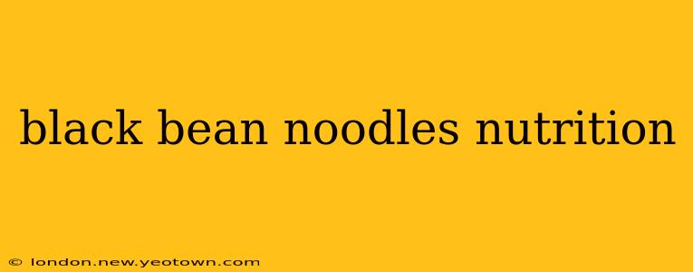 black bean noodles nutrition