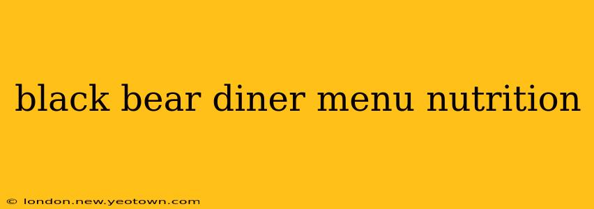 black bear diner menu nutrition