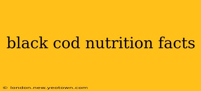 black cod nutrition facts