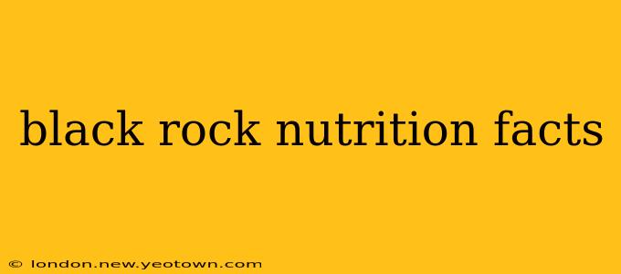 black rock nutrition facts