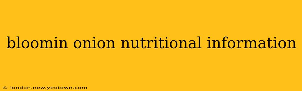 bloomin onion nutritional information