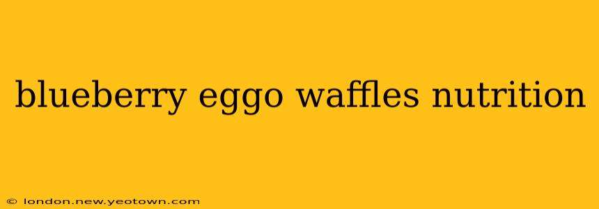 blueberry eggo waffles nutrition