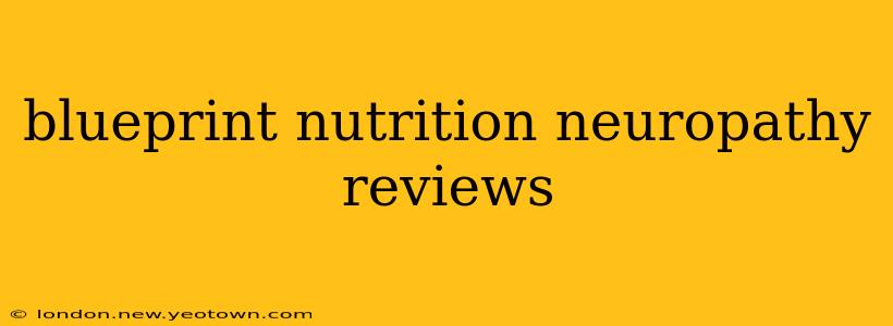 blueprint nutrition neuropathy reviews