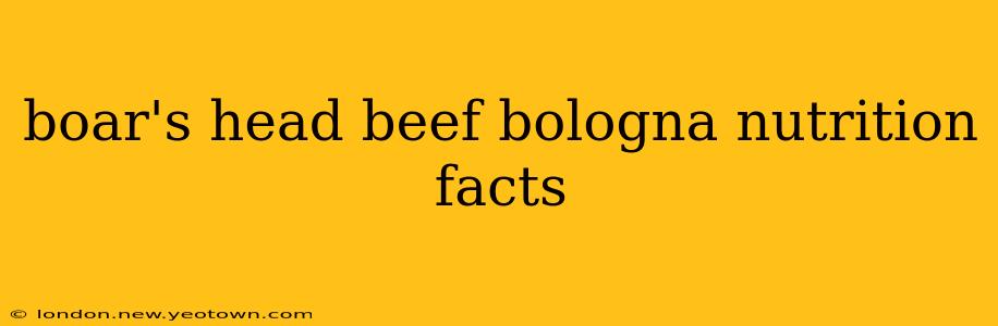 boar's head beef bologna nutrition facts