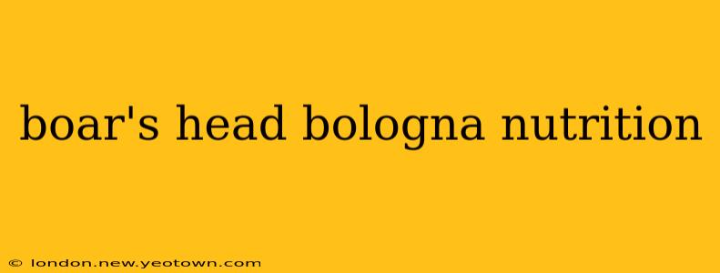 boar's head bologna nutrition