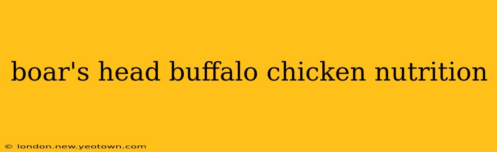 boar's head buffalo chicken nutrition