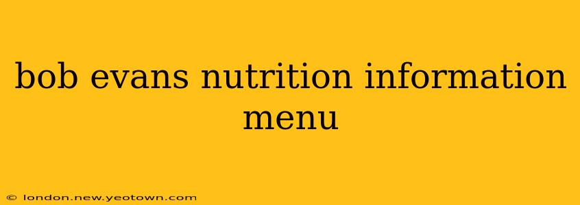 bob evans nutrition information menu