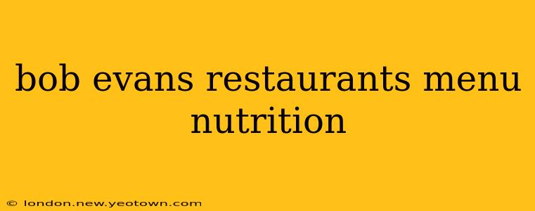 bob evans restaurants menu nutrition