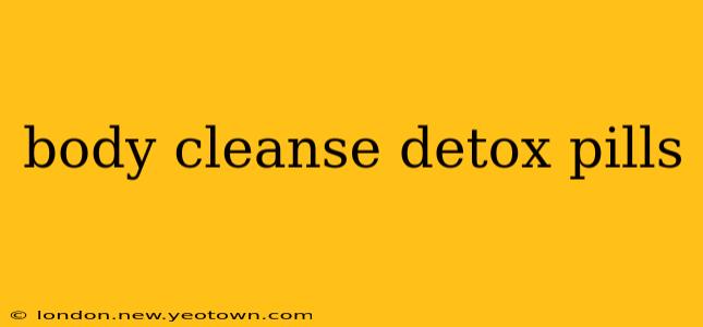 body cleanse detox pills
