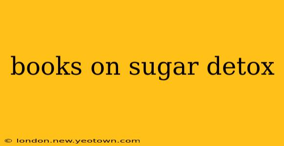 books on sugar detox