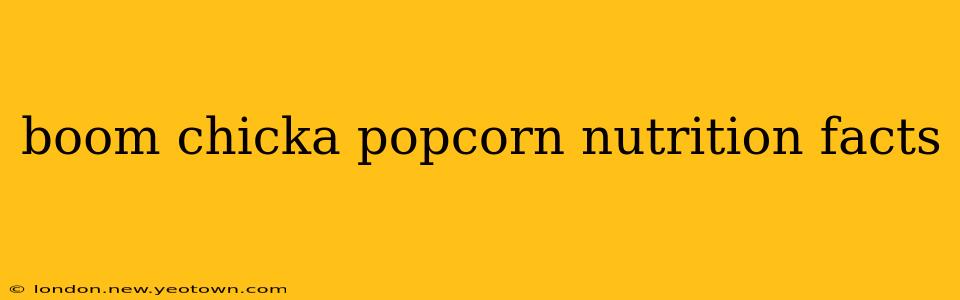 boom chicka popcorn nutrition facts