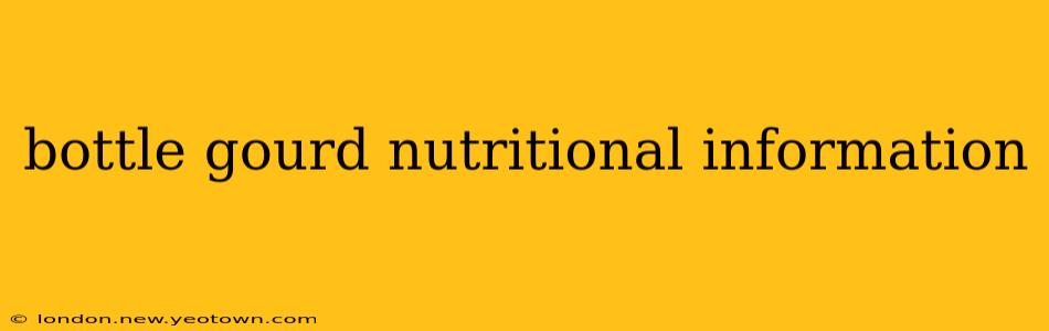 bottle gourd nutritional information