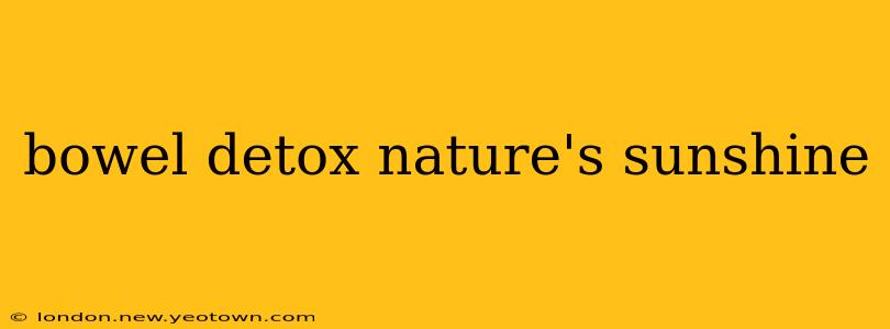 bowel detox nature's sunshine