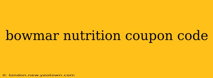 bowmar nutrition coupon code