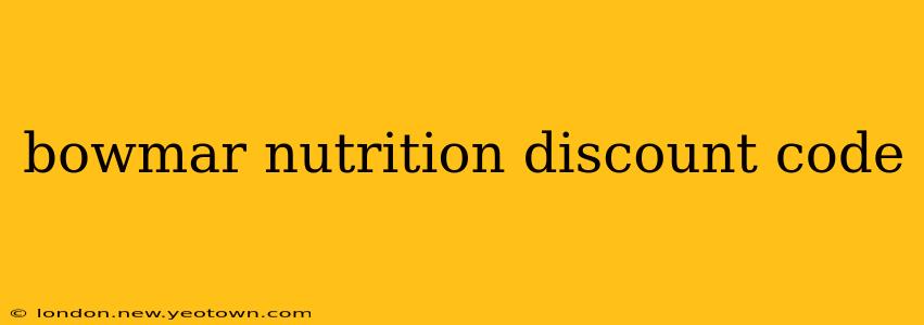 bowmar nutrition discount code
