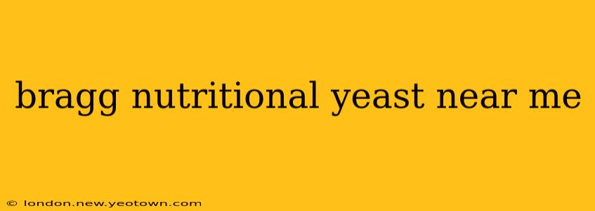 bragg nutritional yeast near me