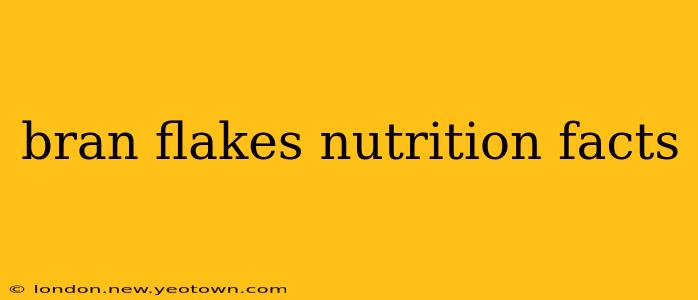 bran flakes nutrition facts