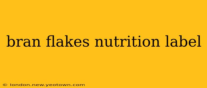 bran flakes nutrition label