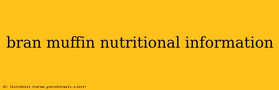 bran muffin nutritional information