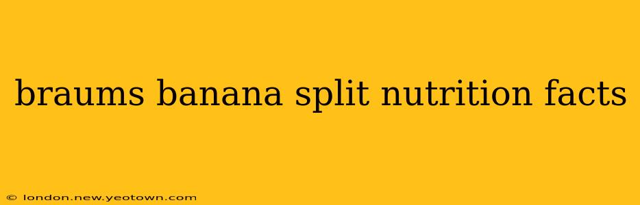 braums banana split nutrition facts