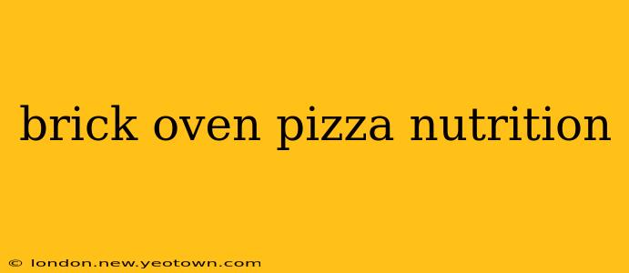 brick oven pizza nutrition