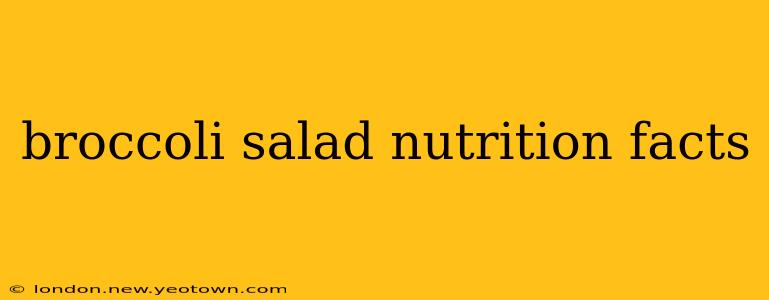 broccoli salad nutrition facts
